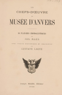 Le chefs d'oeuvre du Musée d'Anvers, 36 photoglyptiques by Jos. Maes, with précis historique et