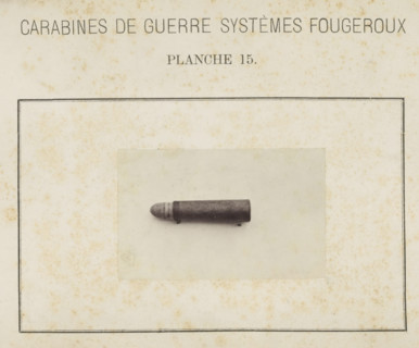 Bullet, photograph, page, inscription: 'Carabines de guerres systèmes Fougeroux', number: 'Planche