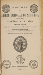 Histoire de l'église collégiale de Saint-Paul actuellement cathédrale de Liége, book, annotation: