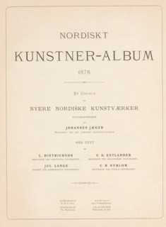 Nordiskt kunstner-album 1878 : et udvalg af nyere nordiske kunstvaerker, fotografierede af Johannes