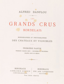 Les grands crûs bordelais : monographies et photographs des châteaux et vignobles, Alfred Danflou,