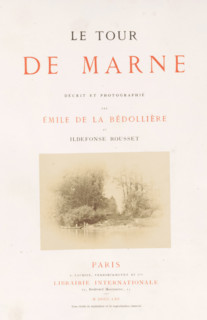 Le tour de Marne, book, photographer: Ildefonse Rousset, writer (clerical worker): Émile de La