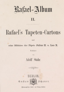 Rafael-Album II, book, writer (clerical worker): Adolf Stahr, printer (person): G. Bernstein,