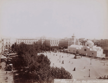 View of the place du Gouvernement (now the place des Martyrs) with the Djama?a el Djedid in Algiers