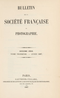 Bulletin de la Société française de photographie. Deuxième series. Tome troisième - année 1887,