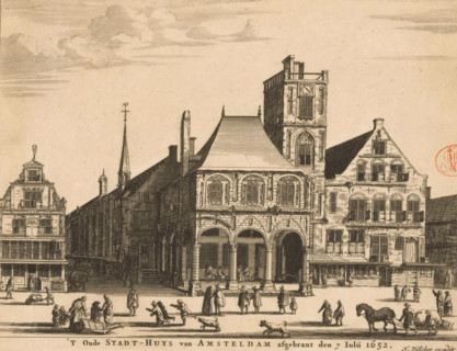 The Old Town Hall of Amsterdam burned down on July 7, 1652, View of the Old Town Hall in Amsterdam,
