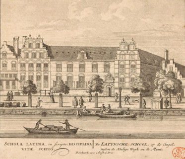 Schola Latina, in seripta: disciplina vitae scipio, The Latin School, on the Singel, between the