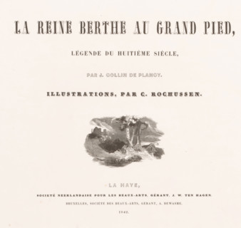 Title page for: Jacques Collin de Plancy, La Reine Berthe au grand pied, 1842, Landscape with