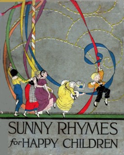 Rhymes by Olive Beaupre Miller: "Sunny rhymes for happy children"
