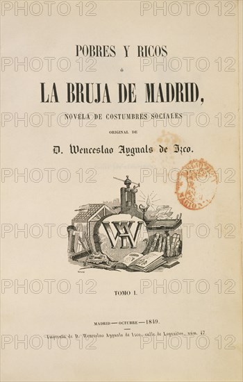 AYGUALS DE IZCO WENCESLAO
POBRES Y RICOS 1849 - NOVELA DE COSTUMBRES SOCIALES
MADRID, BIBLIOTECA