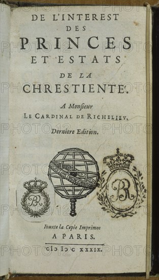 ROHAN
DEL INTERES DE PRINCIPES Y ESTADOS DE LA CRISTIANDAD AL CARD RICHELIEU-PARIS
MADRID,