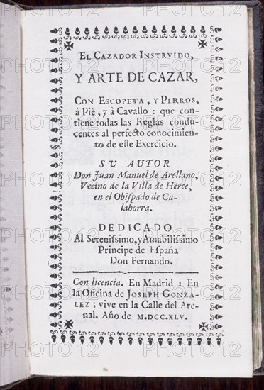 ARELLANO JUAN MANUEL DE
PORTADA-EL CAZADOR INSTRUIDO Y ARTE DE CAZAR-DEDICADO A PPE D