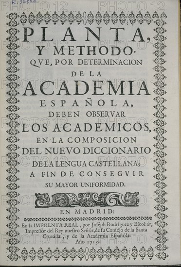 PORTADA DE LA PLANTA Y METODO PARA LA COMPOSICION DEL NUEVO DICCIONARIO- 1713
MADRID, ACADEMIA DE