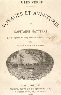 "Voyages et aventures du Capitaine Hatteras : les anglais au Pôle Nord, le désert de glace"