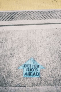 Better days ahead spray painted on concrete