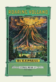 Roaring Volcano: March and Two-Step 1900