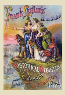 Frank Leslie's Illustrated Historical Register of the Centennial Exposition 1876 1876