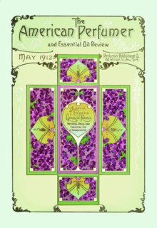 American Perfumer and Essential Oil Review, May 1912 1912