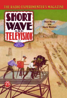 Short Wave and Television: Short Waves Aid Movie Directors 1937
