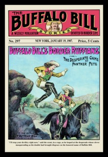 The Buffalo Bill Stories: Buffalo Bill's Border Ruffians 1907