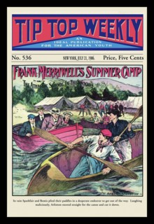Tip Top Weekly: Frank Merriwell's Summer Camp 1906