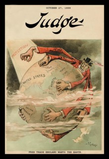 Judge Magazine: Free Trade England Wants the Earth 1888