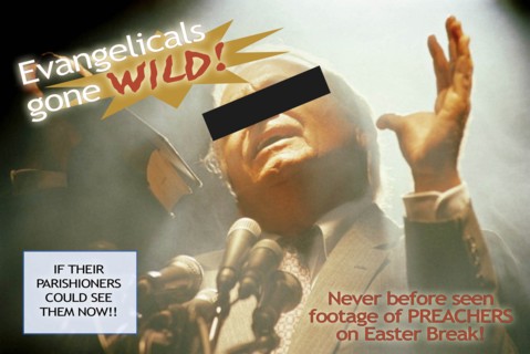 Evangelicals Gone Wild 2007
