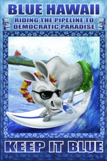 Blue Hawaii - Riding the Pipeline to Democratic Paradise 2005