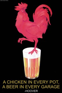 Chicken in Every Pot, A Beer in Every Garage - Herbert Hoover 2006
