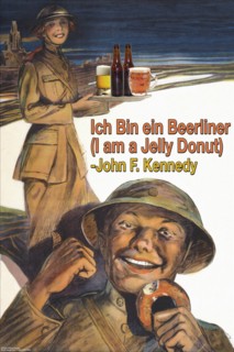 Ich Bin Einer Berliner - I am a Jelly Donut 2006