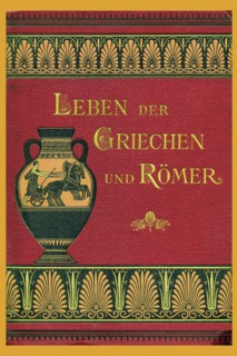 Leben der Greichen und Romer