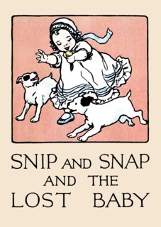 Snip and Snap and the Lost Baby 1914