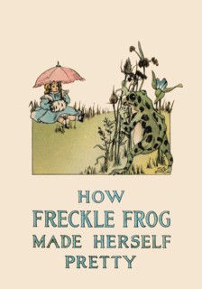 How Freckle Frog Made Herself Pretty 1913