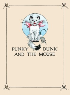 Punky Dunk and the Mouse 1912