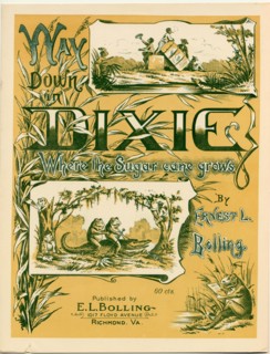 Way Down in Dixie where the Sugar cane Grows