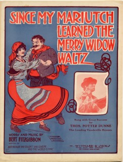 Since my Mariutch Learned the Merry Widow Waltz