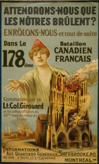 Attendrons-nous que les nôtres brûlent? Enrôlons-nous et tout de suite dans le 178ième Battalion Canadien Français 1915