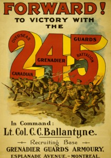 Forward! To victory with the 245 Overseas Canadian Grenadier Guards Battalion  1916