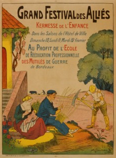 Grand festival des alliés. Kermesse de l'enfance . . . au profit de l'école de réeducation professionnelle des mutilés de guerre de Bordeaux; #  Big festival of the allies. Country fair for the childr...