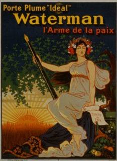 Porte plume 'Ideal' Waterman l'arme de la paix ;  Carry the 'Ideal' Waterman pen, the weapon of peace. 1919