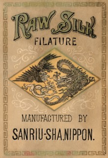 Raw Silk Filature by SanRiu-Sha, Nippon 1891
