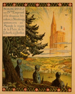 Souscrivez au IVéme Emprunt et le drapeau tricolore, á Strasbourg, annonçera au monde le règne de la paix, de la liberté, de la justice; subscribe to the 4th Loan and the [French] tricolor flag, at St...
