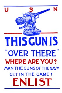This gun is "over there"--Where are you? Man the guns of the Navy--Get in the game!--Enlist. 1917