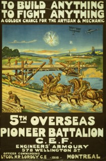 To build anything, to fight anything ... 5th Overseas Pioneer Battalion, C.E.F.  1916
