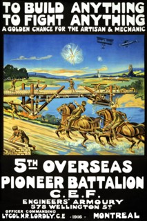 To build anything, to fight anything ... 5th Overseas Pioneer Battalion, C.E.F. 1916