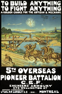 To build anything, to fight anything ... 5th Overseas Pioneer Battalion, C.E.F. 1916