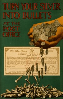 Turn your silver into bullets at the post office 1915