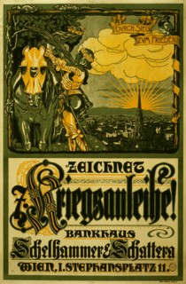Zeichnet Kriegsanleihe!;   Subscribe to the War loan, bonds, money,  Bankhouse Schelhammer & Schattern. 1917