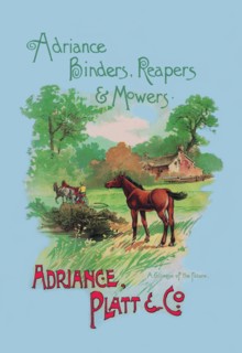 Adriance Binders, Reapers and Mowers
