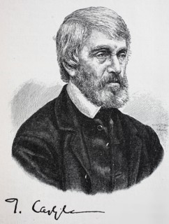 Thomas Carlyle (4 December 1795 - 5 February 1881) was a British historian